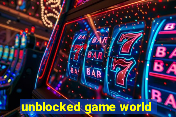 unblocked game world